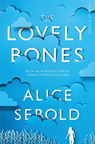 The Lovely Bones: the inspiration for the blockbuster film starring Saoirse Ronan (Picador Classic) von Picador