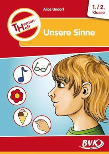 Themenheft "Unsere Sinne": 1.-2. Klasse: Kopiervorlagen (Themenhefte) (BVK-Themenhefte: Differenzierter Sachunterricht) von Buch Verlag Kempen