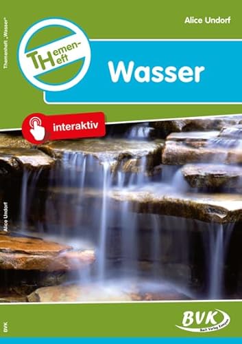 Themenheft Wasser 3./4. Klasse: 3. u. 4. Klasse Grundschule, Sonderschule u. Orientierungsstufe (Sachunterricht differenziert) von Buch Verlag Kempen