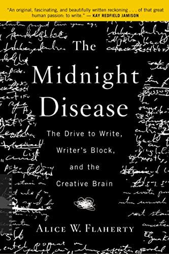 The Midnight Disease: The Drive to Write, Writer's Block, and the Creative Brain