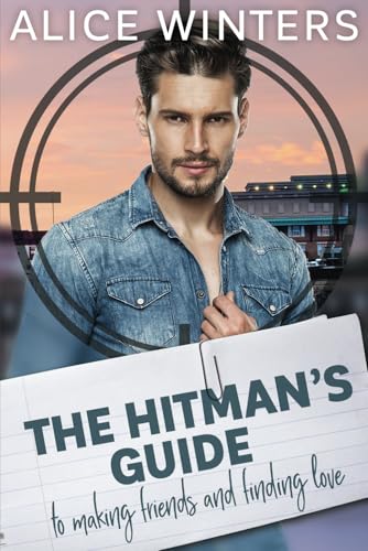 The Hitman's Guide to Making Friends and Finding Love The Hitman's Guide to Making Friends and Finding Love von Independently Published