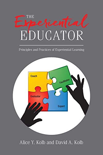 The Experiential Educator: Principles and Practices of Experiential Learning von Experience Based Learning Systems