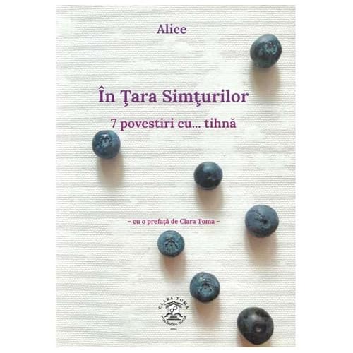 In Tara Simturilor. 7 Povestiri Cu Tihna von Clara Toma