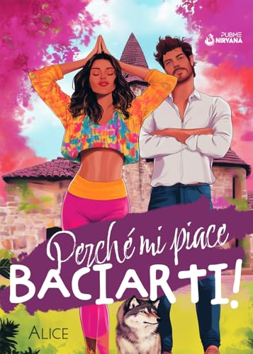 Perché mi piace baciarti!: (Collana Nirvana - PubMe) (PubMe Romance) von PubMe