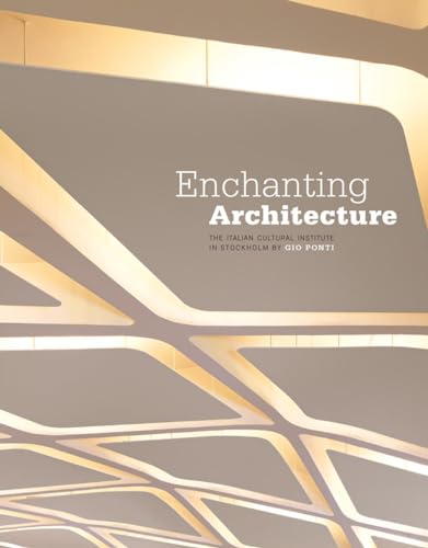 Enchanting Architecture: The Italian Cultural Institute in Stockholm by Gio Ponti von Five Continents Editions