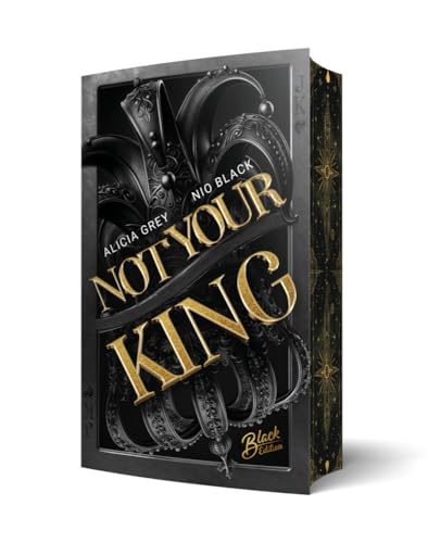 Not Your King: Bad Hero Romance (Desire & Deception) | Mit wunderschönem Farbschnitt solange der Vorrat reicht von NOVA MD