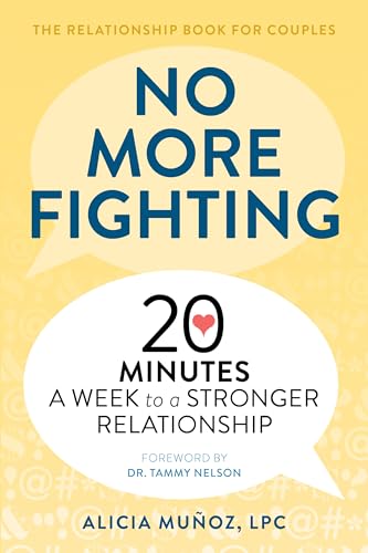 No More Fighting: The Relationship Book for Couples: 20 Minutes a Week to a Stronger Relationship von Zephyros Press