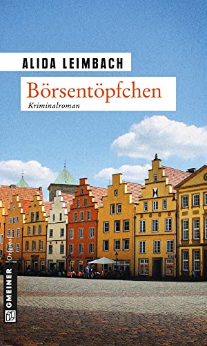Börsentöpfchen: Kriminalroman (Kriminalromane im GMEINER-Verlag)