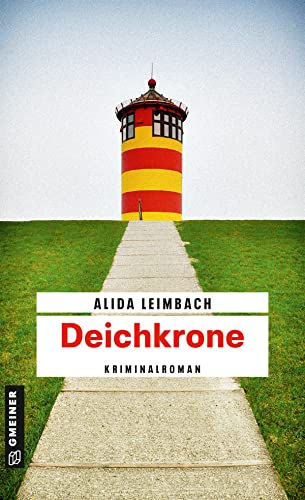 Deichkrone: Kriminalroman (Kriminalromane im GMEINER-Verlag)