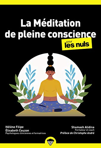Méditation de pleine conscience Poche Pour les Nuls, 2ème édition von First