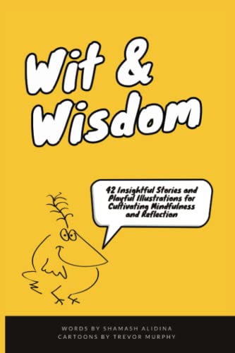 Wit and Wisdom: 42 Insightful Stories and Playful Illustrations for Cultivating Mindfulness and Reflection von Independently published