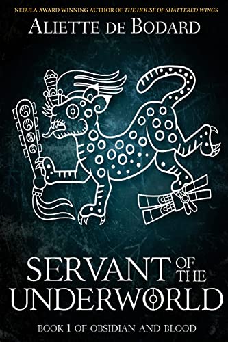 Servant of the Underworld (Obsidian and Blood, Band 1)