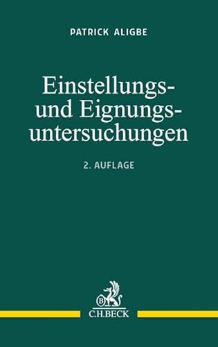 Einstellungs- und Eignungsuntersuchungen von Beck C. H.