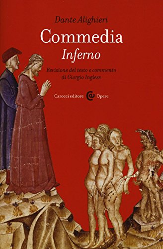 Commedia. Inferno. Ediz. critica (Opere)