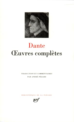 Dante : Oeuvres complètes: Oeuvres italiennes ; Oeuvres latines ; Divine comédie