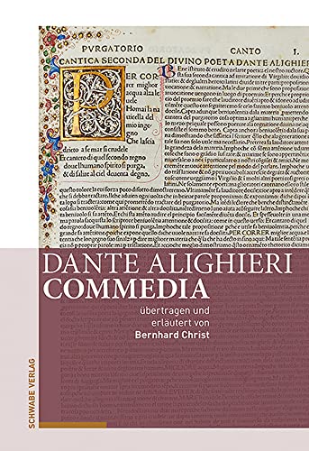 Dante Alighieri, Commedia: übertragen und erläutert von Bernhard Christ