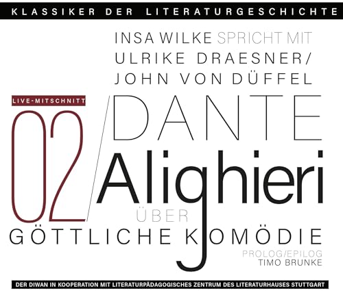Ein Gespräch über Dante Alighieri – Göttliche Komödie: Klassiker der Literaturgeschichte Ein Gespräch über Dante Alighieri – Göttliche Komödie: Klassiker der Literaturgeschichte