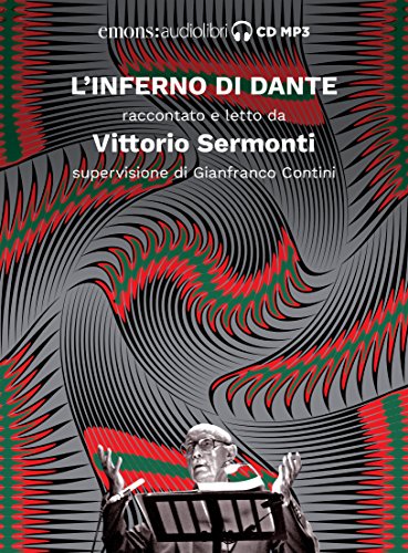 Inferno letto da Vittorio Sermonti. Audiolibro. CD Audio Inferno letto da Vittorio Sermonti. Audiolibro. CD Audio von Emons Verlag