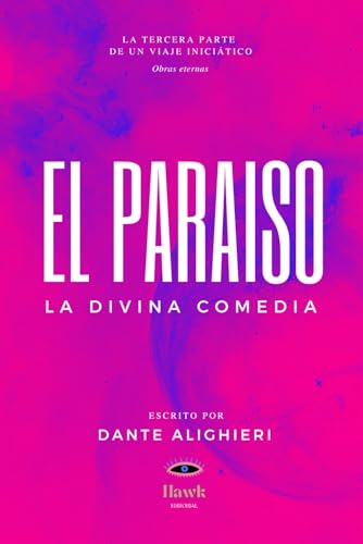 LA DIVINA COMEDIA: EL PARAÍSO (Grabados de Gustave Doré, Editorial Hawk) (EL UNIVERSO DE DANTE, Band 3) von Independently published
