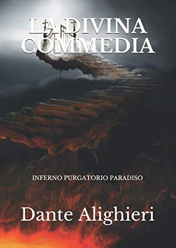 LA DIVINA COMMEDIA: INFERNO PURGATORIO PARADISO Versione economica LA DIVINA COMMEDIA: INFERNO PURGATORIO PARADISO Versione economica