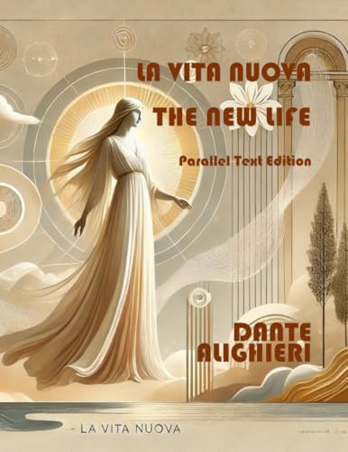 LA VITA NUOVA - THE NEW LIFE: Parallel Text Edition (Dante 2021, Band 14) von LATORRE EDITORE