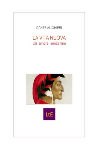 LA VITA NUOVA: Un amore senza fine (Dante 2021, Band 5)