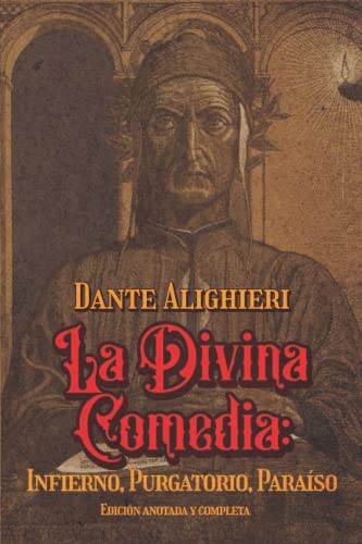 La Divina Comedia: Infierno, Purgatorio, Paraíso Edición anotada y completa: Edición de colección La Divina Comedia: Infierno, Purgatorio, Paraíso Edición anotada y completa: Edición de colección von Independently published