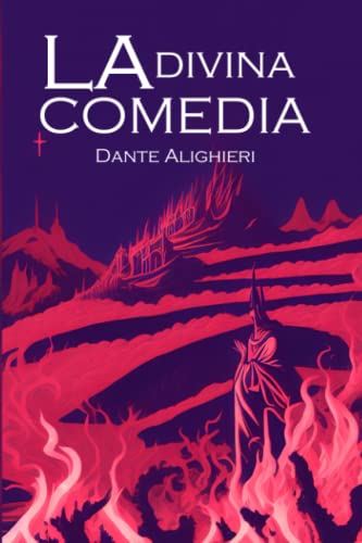 La Divina Comedia: Infierno, Purgatorio, Paraiso La Divina Comedia: Infierno, Purgatorio, Paraiso von Independently published