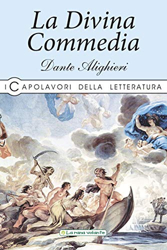 La Divina Commedia (I capolavori della letteratura) von I CAPOLAVORI DELLA LETTERATURA