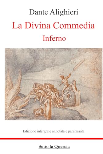 La Divina Commedia - Inferno: Annotata e Parafrasi commentate di tutte le terzine La Divina Commedia - Inferno: Annotata e Parafrasi commentate di tutte le terzine von Independently published