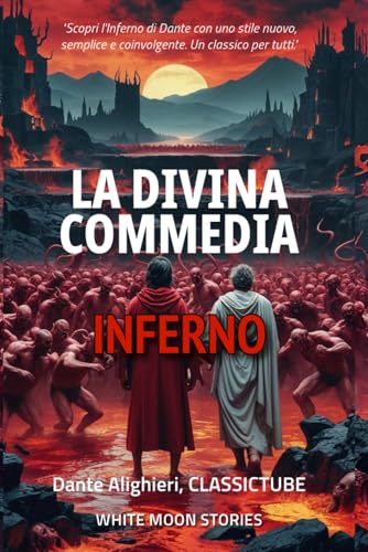 La Divina Commedia: INFERNO La Divina Commedia: INFERNO von Independently published