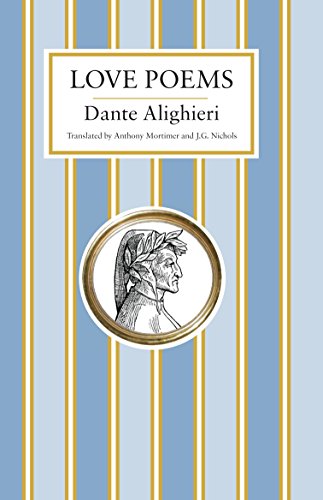 Love Poems: Dante Alighieri (Alma Classics)