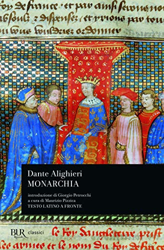 Monarchia. Testo latino a fronte (BUR Classici, Band 682) von BUR Biblioteca Univerzale Rizzoli