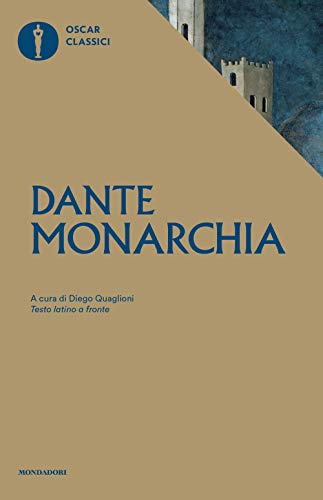 Monarchia. Testo latino a fronte (Oscar classici)