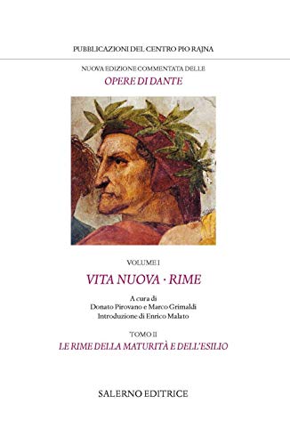 Nuova edizione commentata delle opere di Dante. Vita nuova-Rime. Le rime della maturità e dell'esilio (Vol. 1/2) (Pubblicazioni del Centro Pio Rajna) von SALERNO