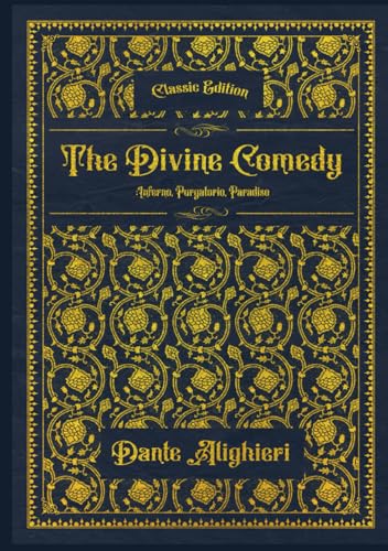 The Divine Comedy : Inferno, Purgatorio, Paradiso: With original illustrations - annotated The Divine Comedy : Inferno, Purgatorio, Paradiso: With original illustrations - annotated
