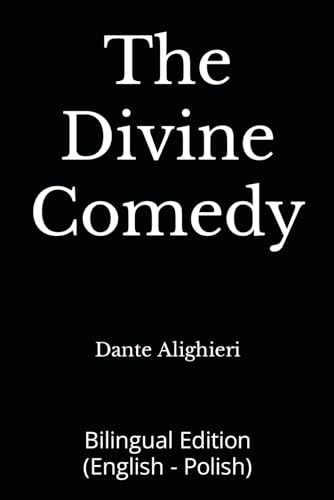 The Divine Comedy: Bilingual Edition (English - Polish)