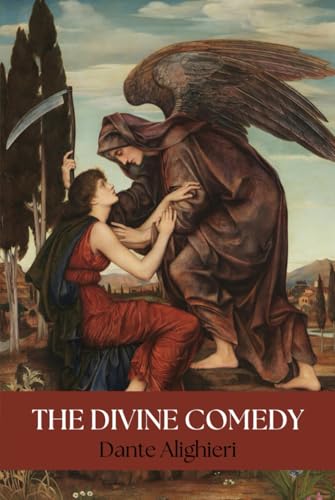The Divine Comedy: Inferno, Purgatorio, and Paradiso The Divine Comedy: Inferno, Purgatorio, and Paradiso von Independently published