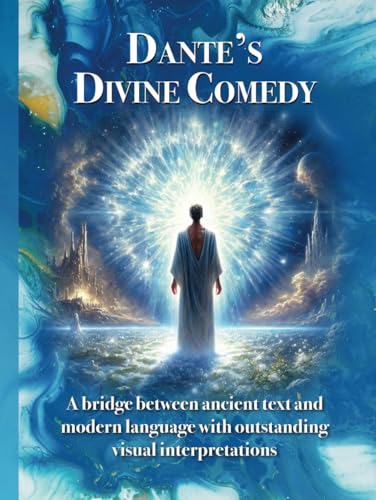 The Divine Comedy: The Vision of Hell, Purgatory and Paradise: By Dante Alighieri The Divine Comedy: The Vision of Hell, Purgatory and Paradise: By Dante Alighieri von Aim Publishing Pty Ltd