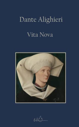 Vita Nova: Edizione Integrale in italiano