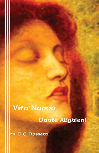 Vita Nuova: The New Life Vita Nuova: The New Life
