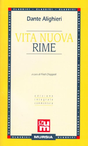 Vita nuova-Rime (Grande Universale Mursia) von Ugo Mursia Editore