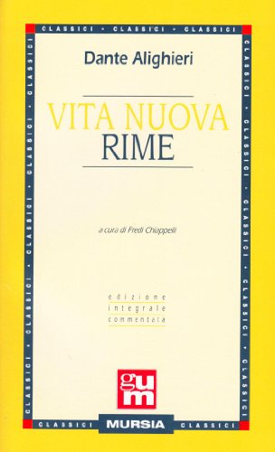 Vita nuova-Rime (Grande Universale Mursia)