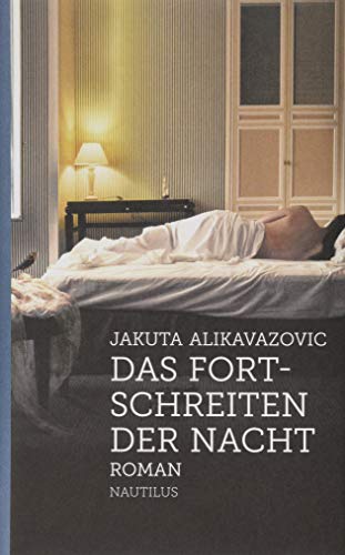 Das Fortschreiten der Nacht: Roman