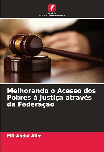 Melhorando o Acesso dos Pobres à Justiça através da Federação von Edições Nosso Conhecimento