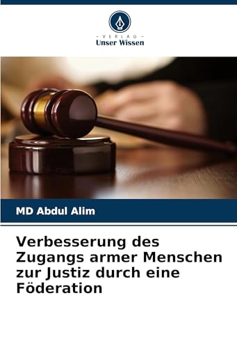 Verbesserung des Zugangs armer Menschen zur Justiz durch eine Föderation von Verlag Unser Wissen