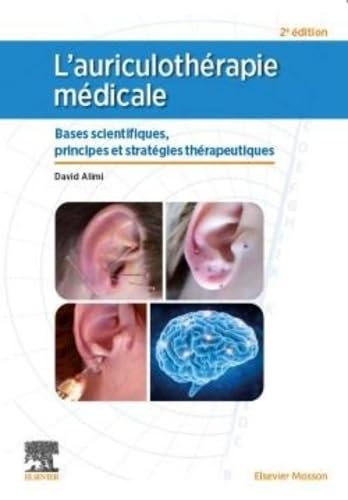 L'auriculothérapie médicale: Bases scientifiques, principes et stratégies thérapeutiques von MASSON