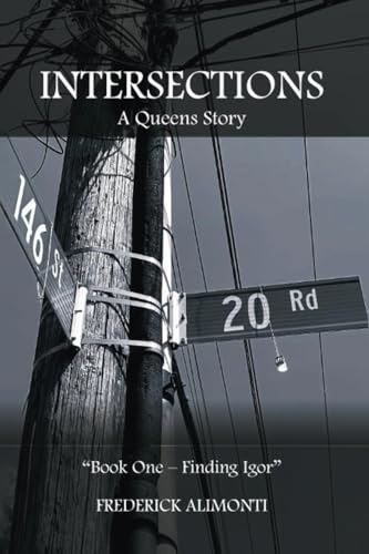 Intersections: A Queens Story-Book One: Finding Igor Intersections: A Queens Story-Book One: Finding Igor von Readersmagnet LLC