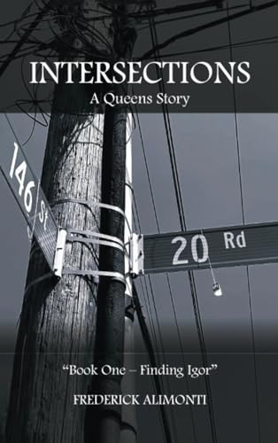 Intersections: A Queens Story-Book One: Finding Igor Intersections: A Queens Story-Book One: Finding Igor von Readersmagnet LLC
