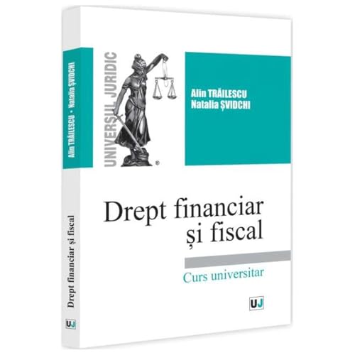 Drept Financiar Si Fiscal. Curs Universitar Drept Financiar Si Fiscal. Curs Universitar von Universul Juridic